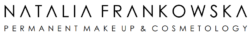 NATALIA FRANKOWSKA PERMANENT MAKE UP & COSMETOLOGY
